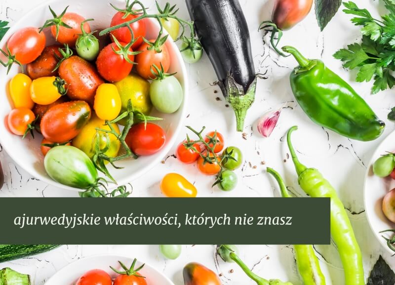 Pomidor, papryka, bakłażan, ziemniak -ajurwedyjskie właściwości